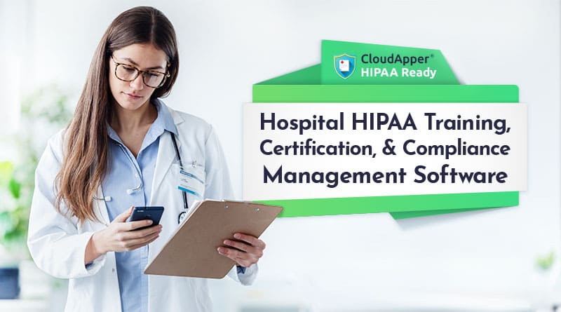 Hospital HIPAA Training, Certification, & Compliance Management Software