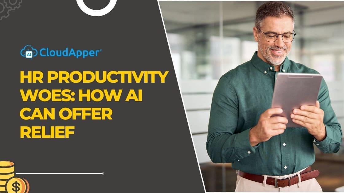 HR Productivity Woes How AI Can Offer Relief