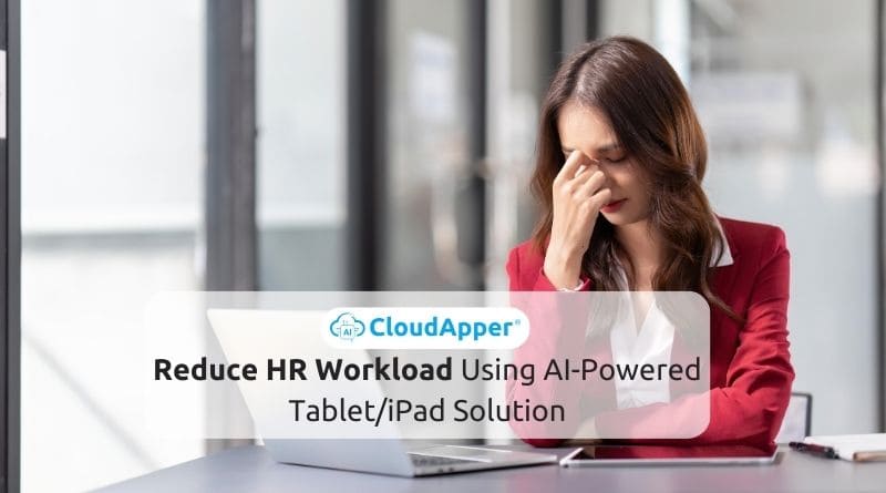 Reduce HR Workload Using AI Powered Tablet iPad Solution