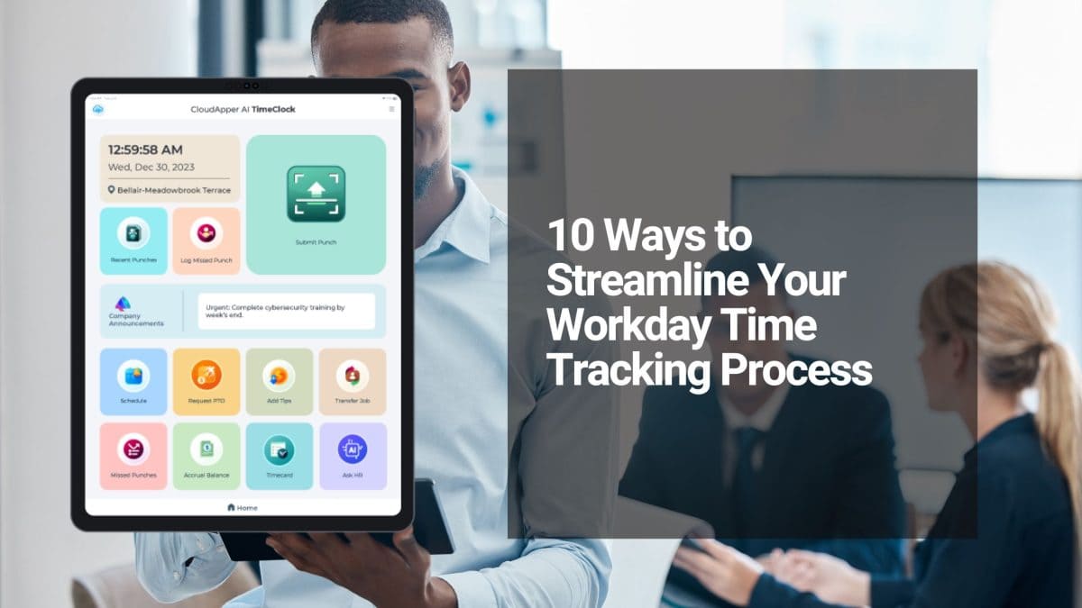 10 Ways to Streamline Your Workday Time Tracking Process