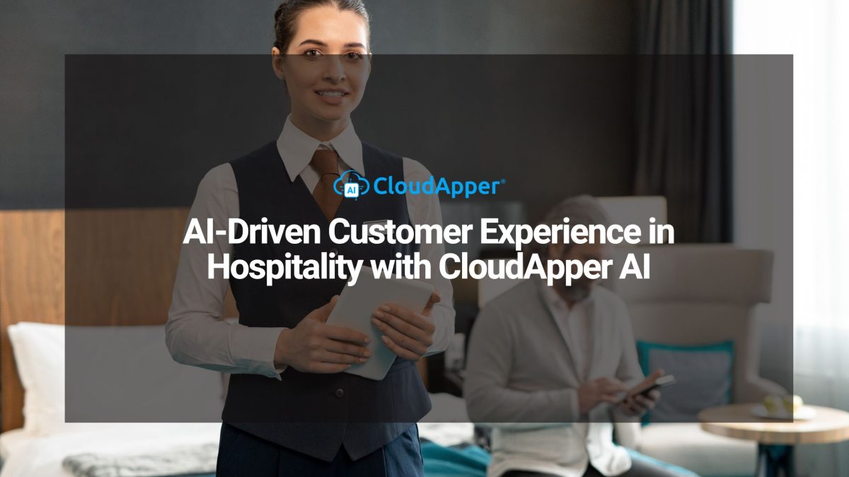 AI-Driven Customer Experience in Hospitality with CloudApper AI