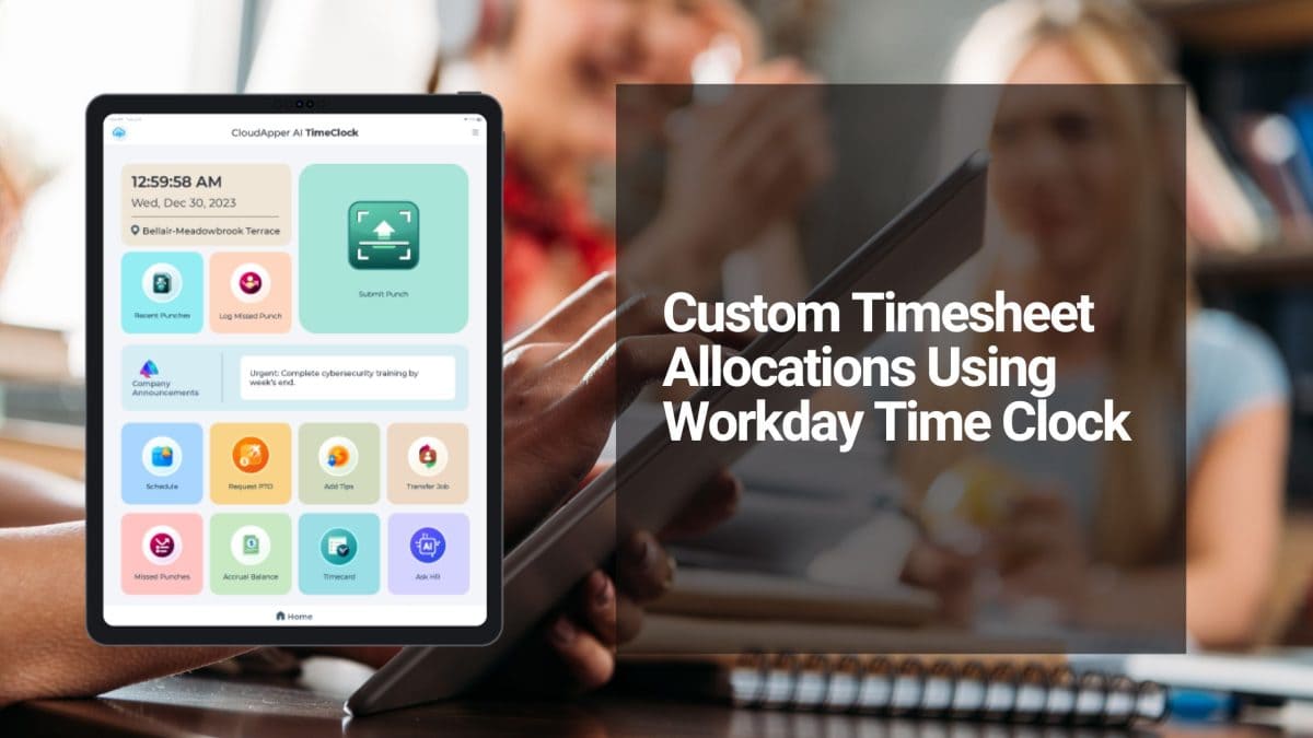 Custom Timesheet Allocations Using Workday Time Clock