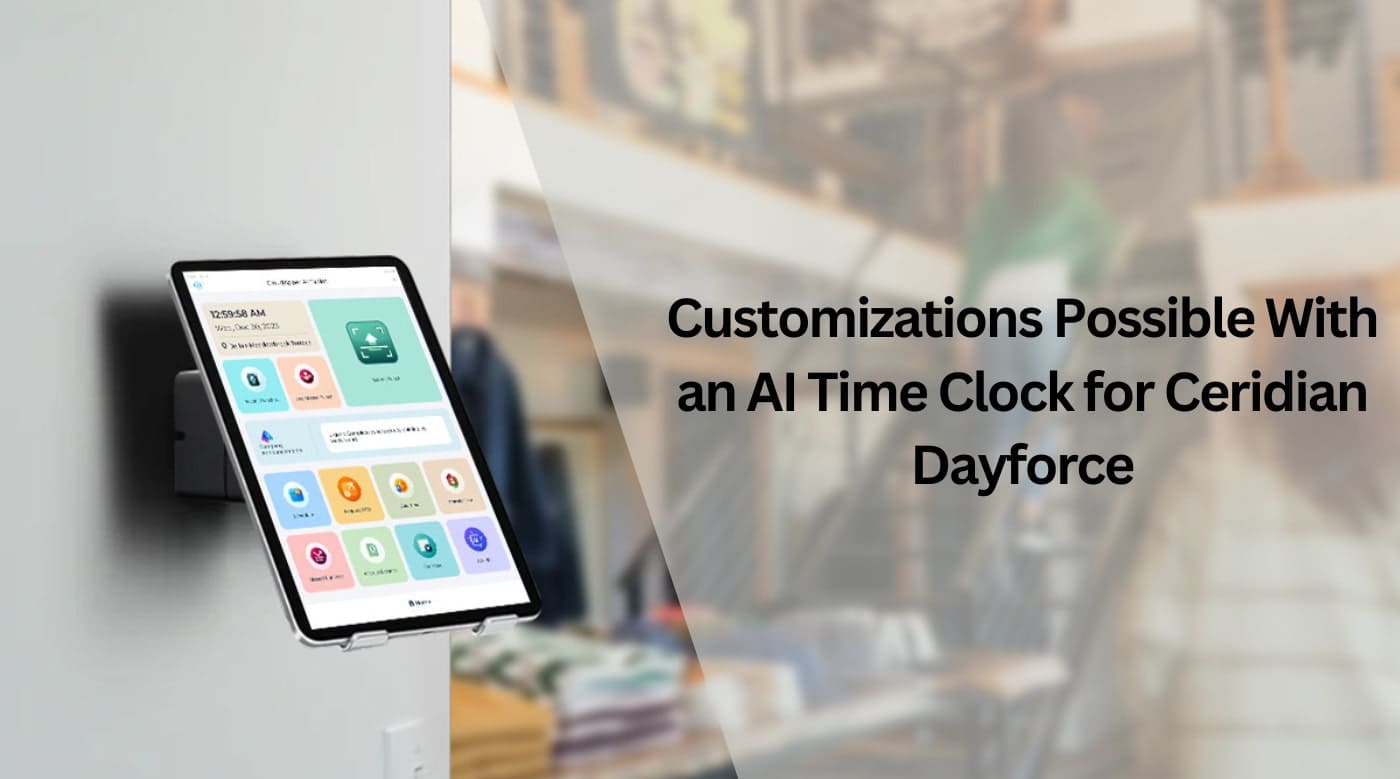 Customizations Possible With AI Time Clock for Ceridian Dayforce