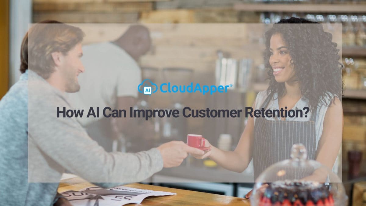 How AI Can Improve Customer Retention