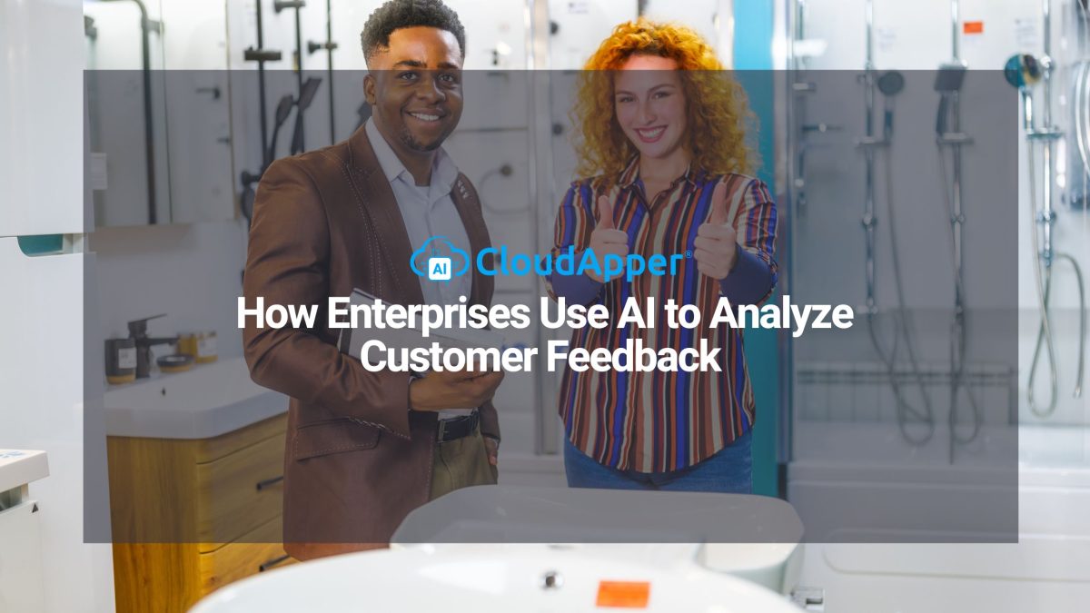 How Enterprises Use AI to Analyze Customer Feedback
