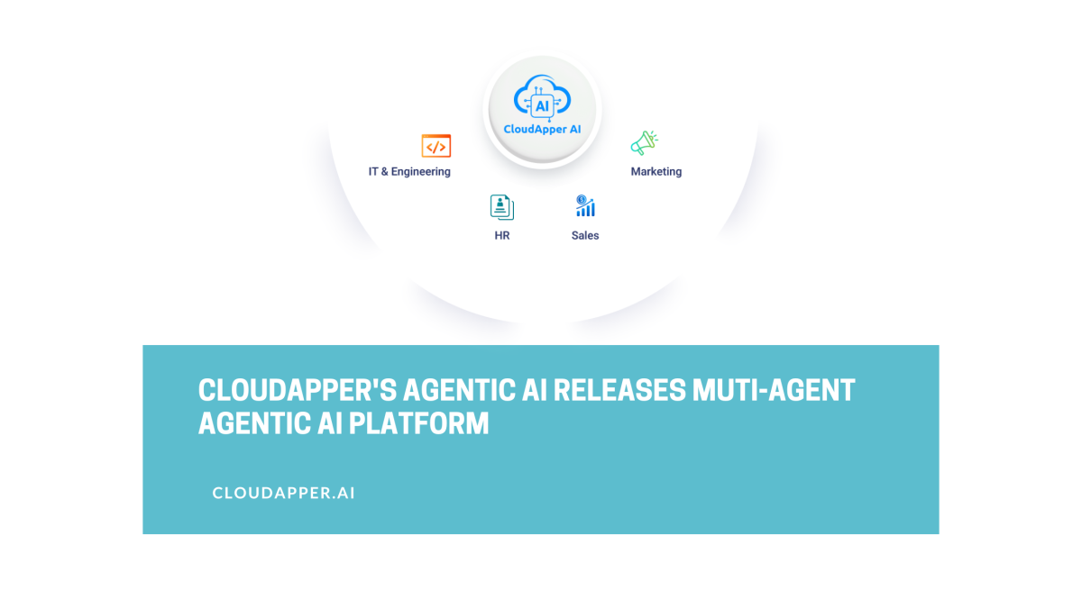 CloudApper's Agentic AI Releases Muti-Agent Agentic AI Platform