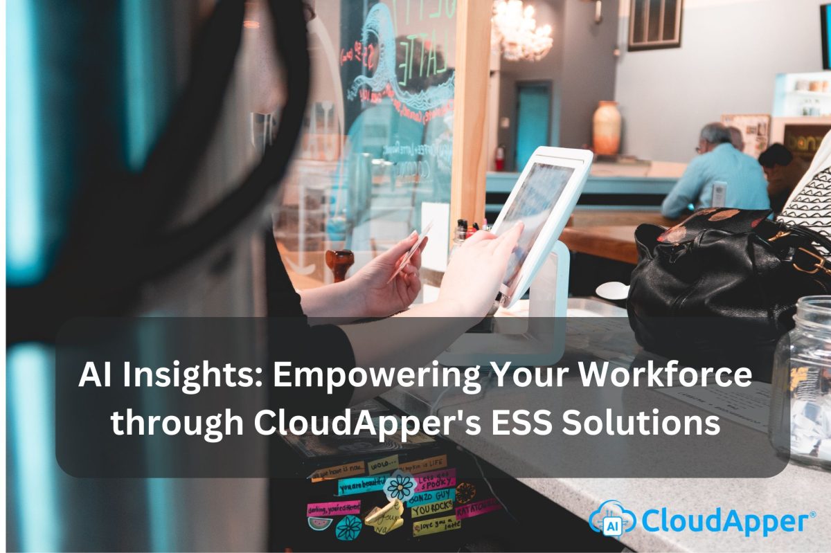 AI Insights Empowering Your Workforce through CloudApper's ESS Solutions