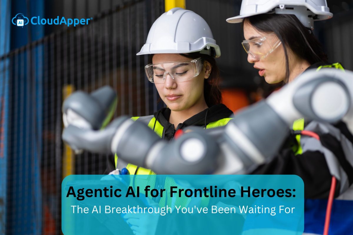 Agentic AI for Frontline Heroes The AI Breakthrough You've Been Waiting For